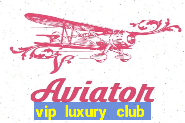 vip luxury club porto alegre